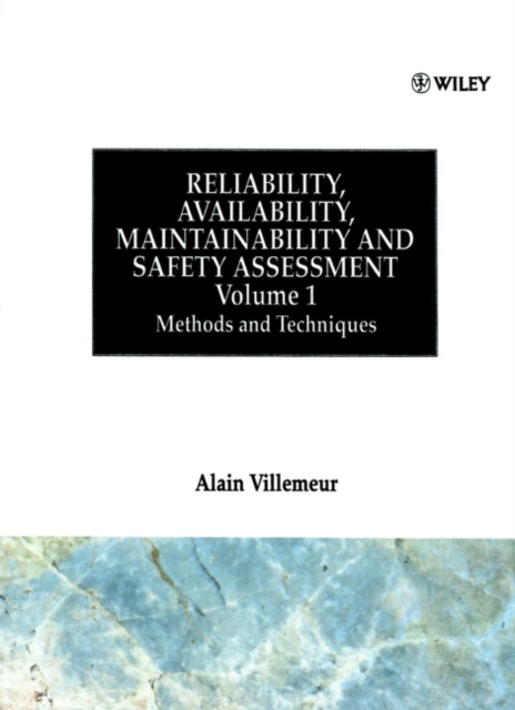 Reliability, Availability, Maintainability and Safety Assessment, Methods and Techniques, Hardback Book
