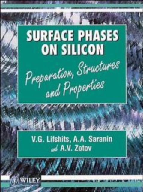 Surface Phases on Silicon : Preparation, Structures, and Properties, Hardback Book