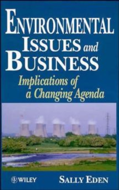 Environmental Issues and Business : Implications of a Changing Agenda, Hardback Book