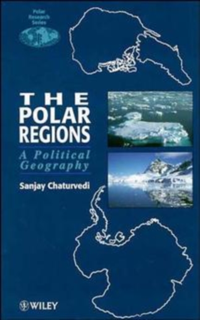 The Polar Regions : A Political Geography, Hardback Book
