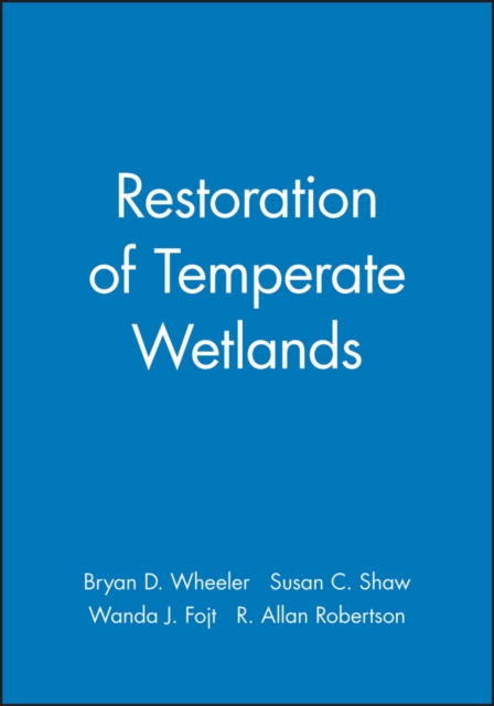 Restoration of Temperate Wetlands, Hardback Book