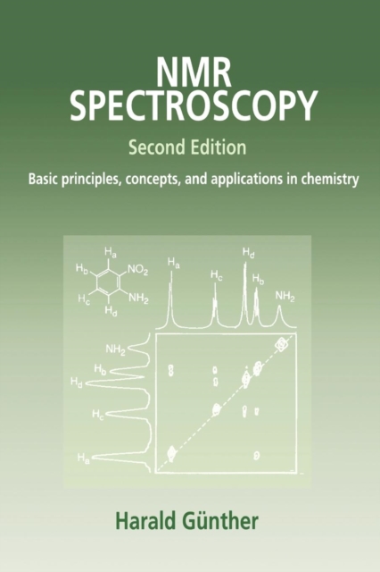 NMR Spectroscopy : Basic Principles, Concepts, and Applications in Chemistry, Paperback / softback Book