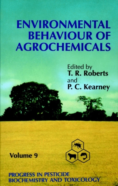 Progress in Pesticide Biochemistry and Toxicology, Environmental Behaviour of Agrochemicals, Hardback Book