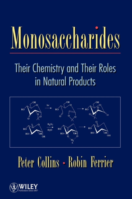 Monosaccharides : Their Chemistry and Their Roles in Natural Products, Paperback / softback Book