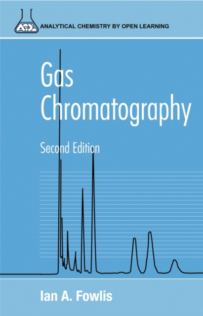Gas Chromatography : Analytical Chemistry by Open Learning, Paperback / softback Book