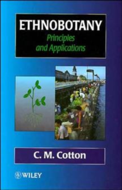 Ethnobotany : Principles and Applications, Paperback / softback Book
