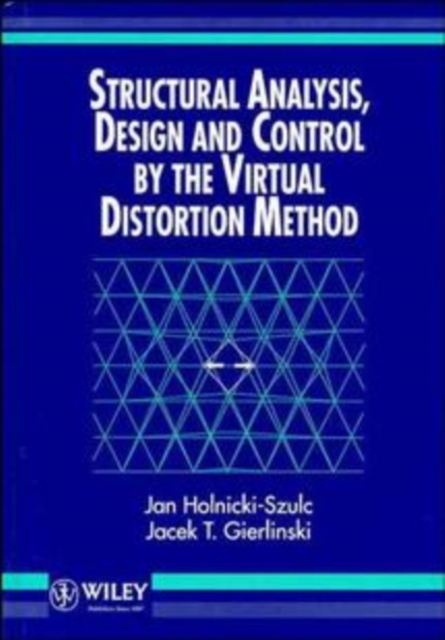 Structural Analysis, Design and Control by the Virtual Distortion ...