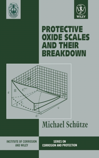 Protective Oxide Scales and Their Breakdown, Hardback Book