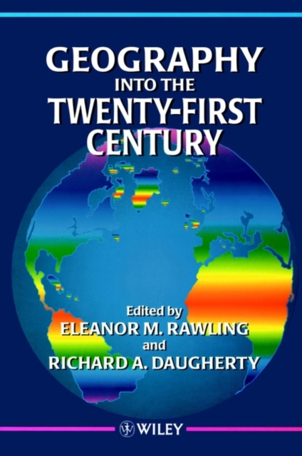Geography into the Twenty-First Century, Paperback / softback Book