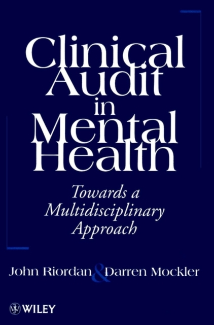 Clinical Audit in Mental Health : Toward a Multidisciplinary Approach, Paperback / softback Book