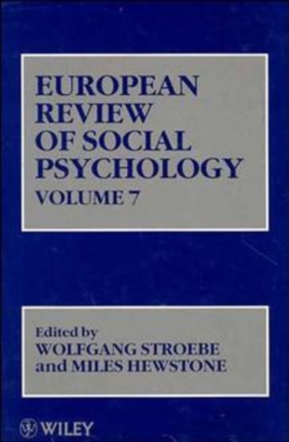 European Review of Social Psychology, Volume 7, Hardback Book
