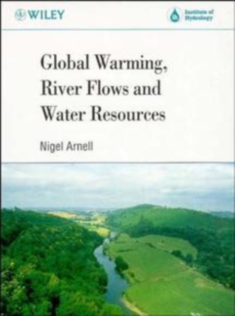 Global Warming, River Flows and Water Resources, Hardback Book