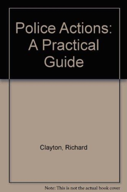 Police Actions : A Practical Guide, Paperback Book