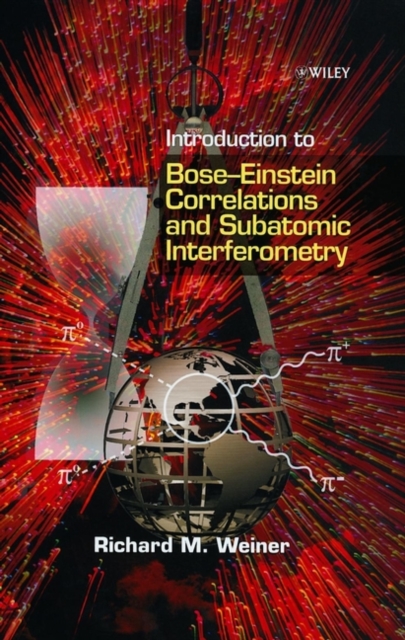 Introduction to Bose - Einstein Correlations and Subatomic Interferometry, Hardback Book