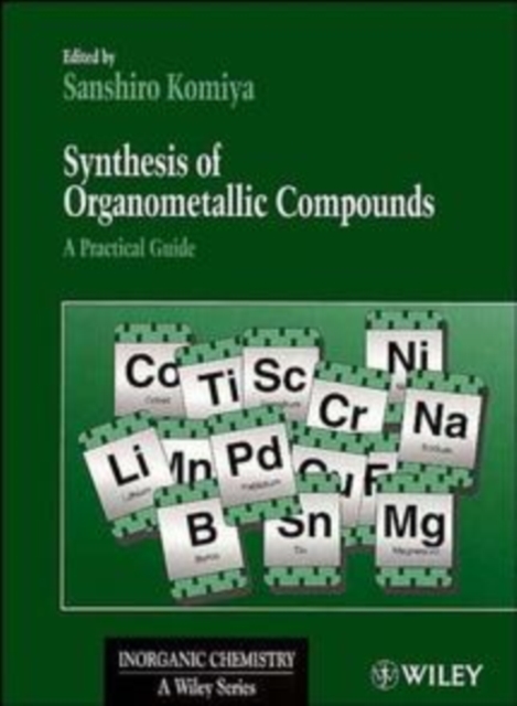 Synthesis of Organometallic Compounds : A Practical Guide, Hardback Book