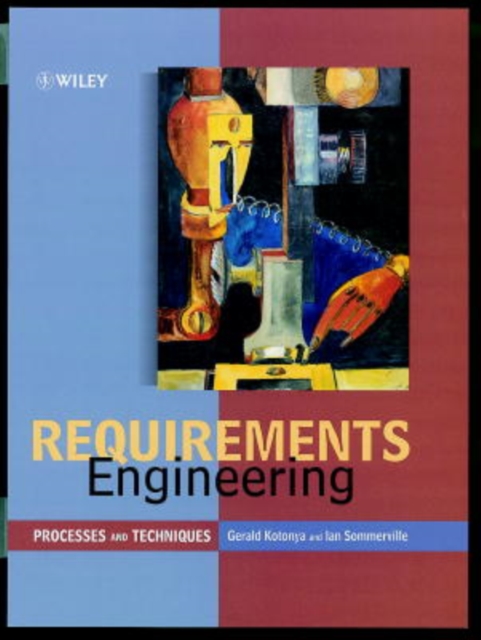 Requirements Engineering : Processes and Techniques, Hardback Book