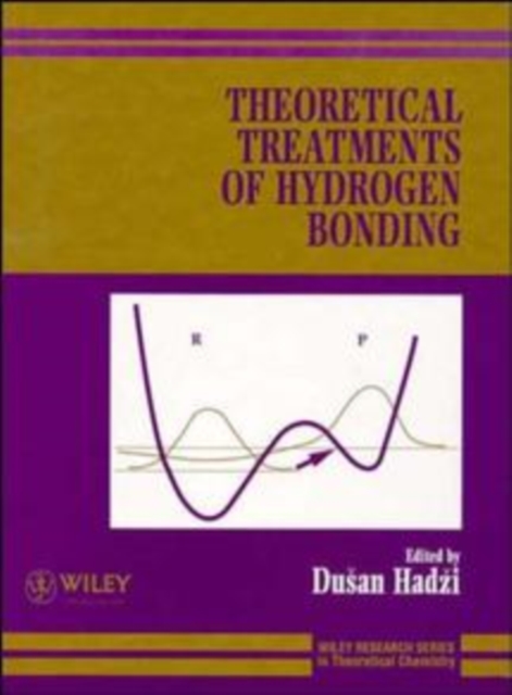 Theoretical Treatments of Hydrogen Bonding, Hardback Book