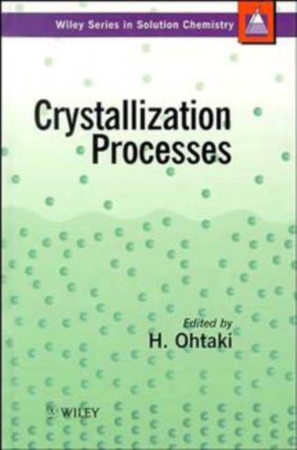 Crystallization Processes, Hardback Book