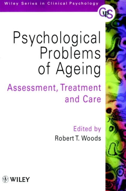 Psychological Problems of Ageing : Assessement, Treatment and Care, Paperback / softback Book