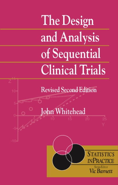 The Design and Analysis of Sequential Clinical Trials, Hardback Book