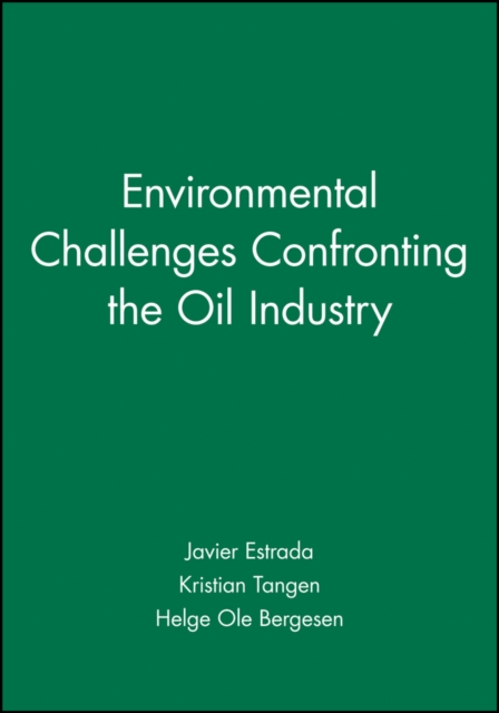Environmental Challenges Confronting the Oil Industry, Hardback Book