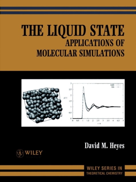 The Liquid State : Applications of Molecular Simulations, Hardback Book