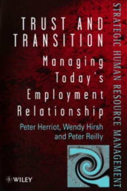 Trust and Transition : Managing Today's Employment Relationship, Paperback / softback Book