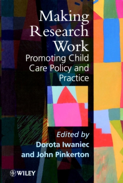 Making Research Work : Promoting Child Care Policy and Practice, Paperback / softback Book