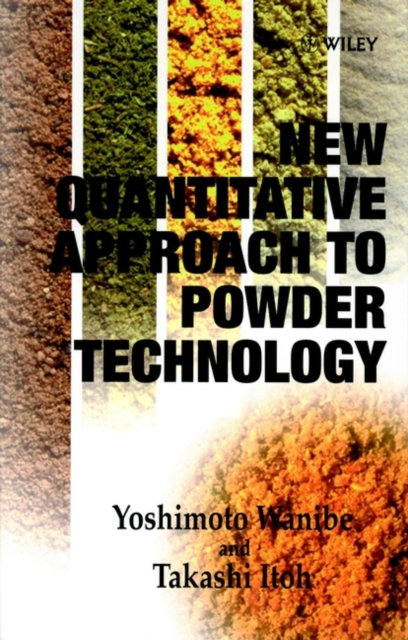 New Quantitative Approach to Powder Technology, Hardback Book