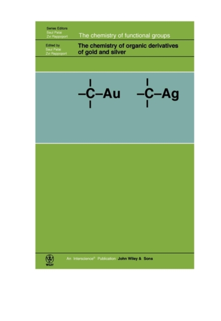 The Chemistry of Organic Derivatives of Gold and Silver, Hardback Book