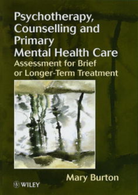Psychotherapy, Counselling, and Primary Mental Health Care : Assessment for Brief or Longer-Term Treatment, Paperback / softback Book