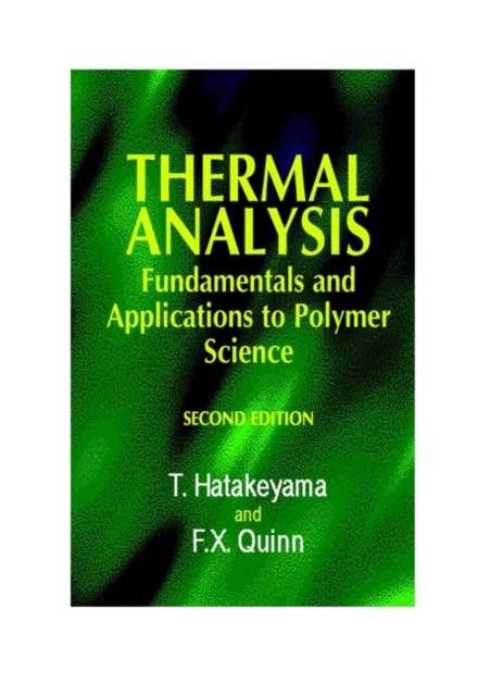 Thermal Analysis : Fundamentals and Applications to Polymer Science, Hardback Book