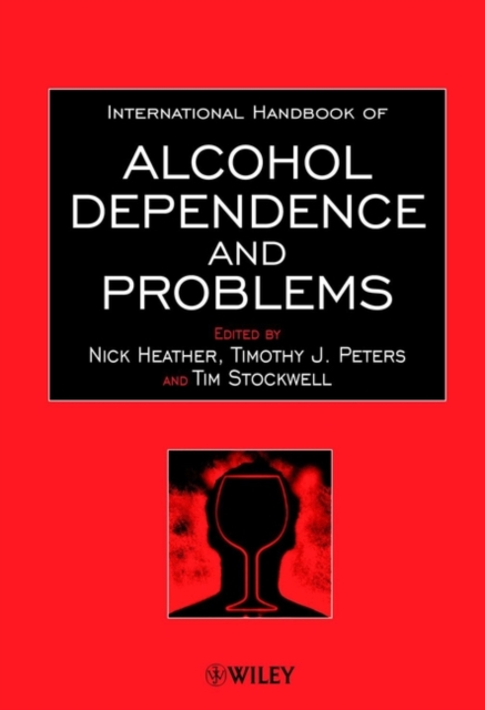 International Handbook of Alcohol Dependence and Problems, Hardback Book