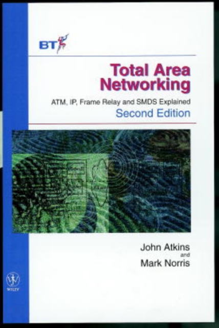 Total Area Networking : ATM, IP, Frame Relay and SMDS Explained, Hardback Book