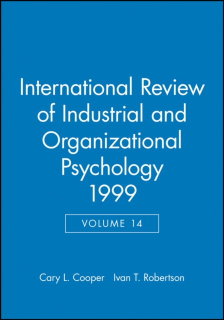 International Review of Industrial and Organizational Psychology 1999, Volume 14, Hardback Book