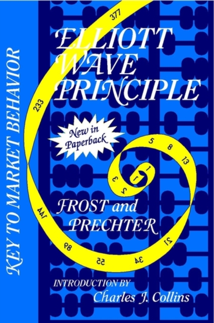 Elliott Wave Principle : Key to Market Behavior, Paperback / softback Book