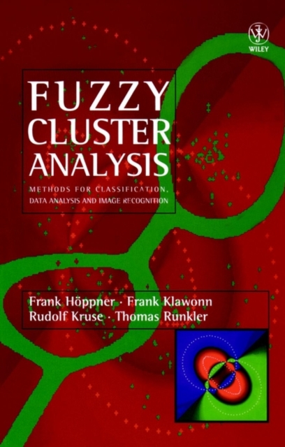 Fuzzy Cluster Analysis : Methods for Classification, Data Analysis and Image Recognition, Hardback Book