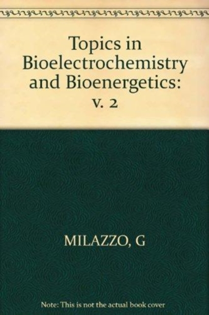 Topics in Bioelectrochemistry and Bioenergetics, Hardback Book