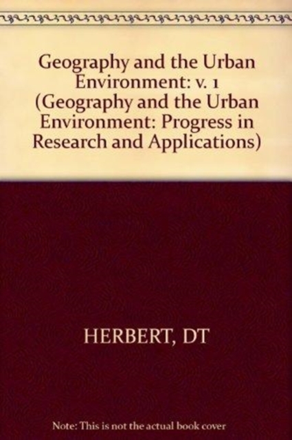 Geography and the Urban Environment, Hardback Book