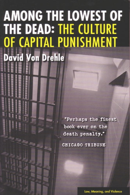 Among the Lowest of the Dead : The Culture of Capital Punishment, Paperback / softback Book