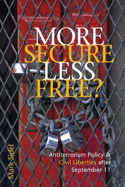 More Secure, Less Free? : Antiterrorism Policy and Civil Liberties After September 11, Paperback / softback Book