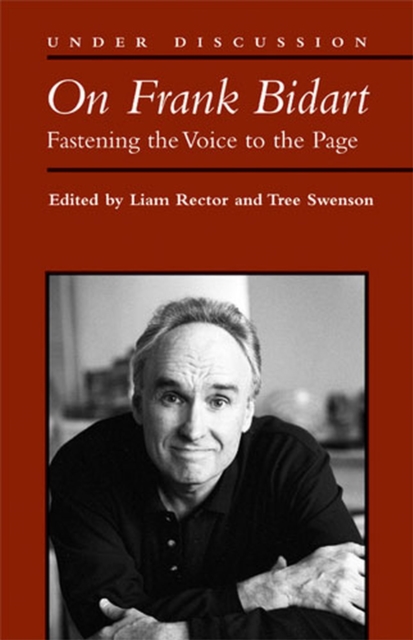 On Frank Bidart : Fastening the Voice to the Page, Paperback / softback Book