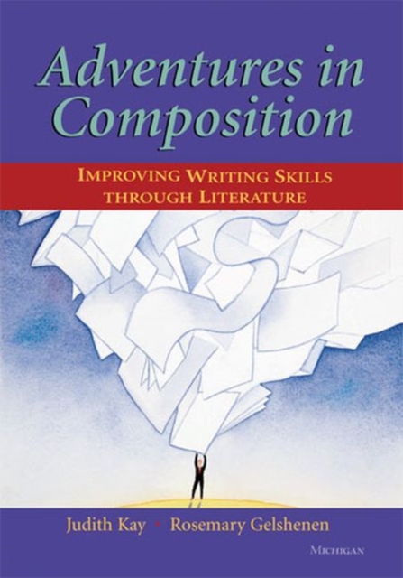Adventures in Composition : Improving Writing Skills Through Literature, Paperback / softback Book