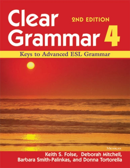 Clear Grammar 4 : Keys to Advanced ESL Grammar, Paperback / softback Book