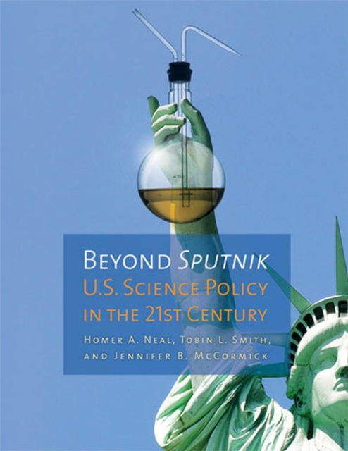 Beyond Sputnik : U.S. Science Policy in the Twenty-first Century, Paperback / softback Book