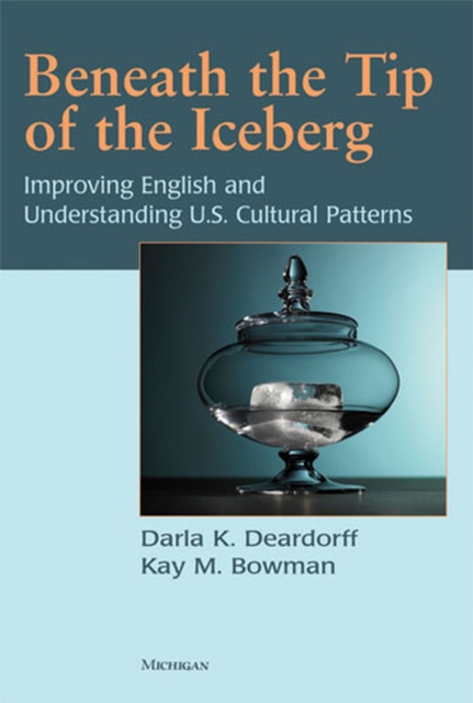 Beneath the Tip of the Iceberg : Improving English and Understanding of U.S. Cultural Patterns, Paperback / softback Book