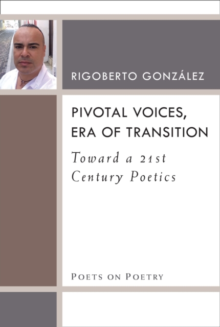 Pivotal Voices, Era of Transition : Toward a 21st Century Poetics, Paperback / softback Book