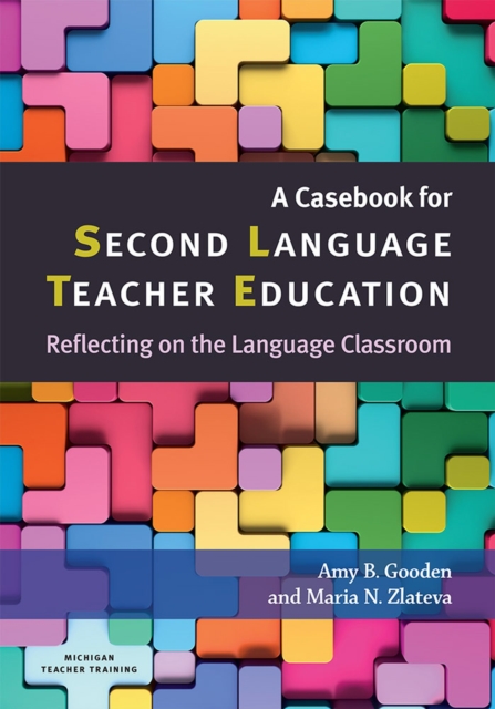 A Casebook for Second Language Teacher Education : Reflecting on the Language Classroom, Paperback / softback Book