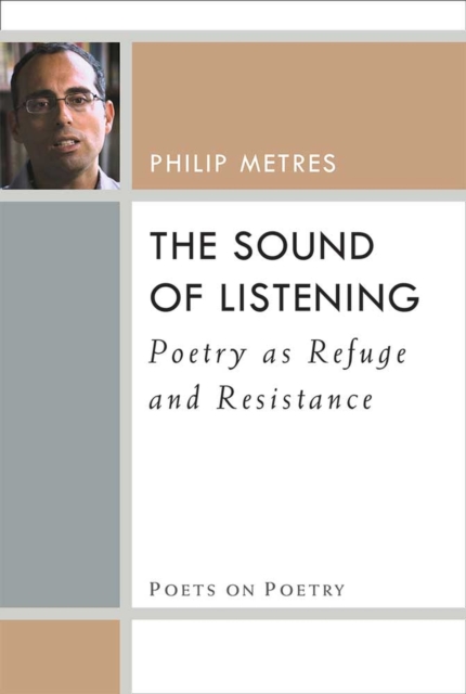The Sound of Listening : Poetry as Refuge and Resistance, Paperback / softback Book