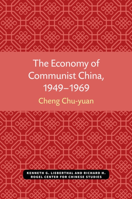 The Economy of Communist China, 1949-1969, Paperback / softback Book